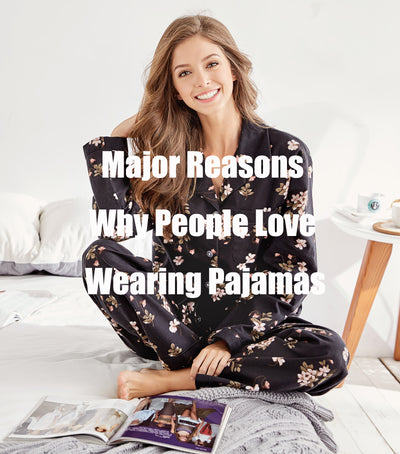 Major Reasons Why People Love Wearing Pajamas