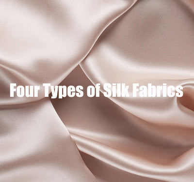 Four Types of Silk Fabrics
